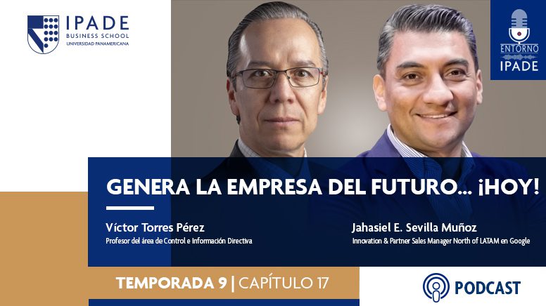 Genera la empresa del futuro… ¡hoy!